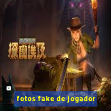 fotos fake de jogador